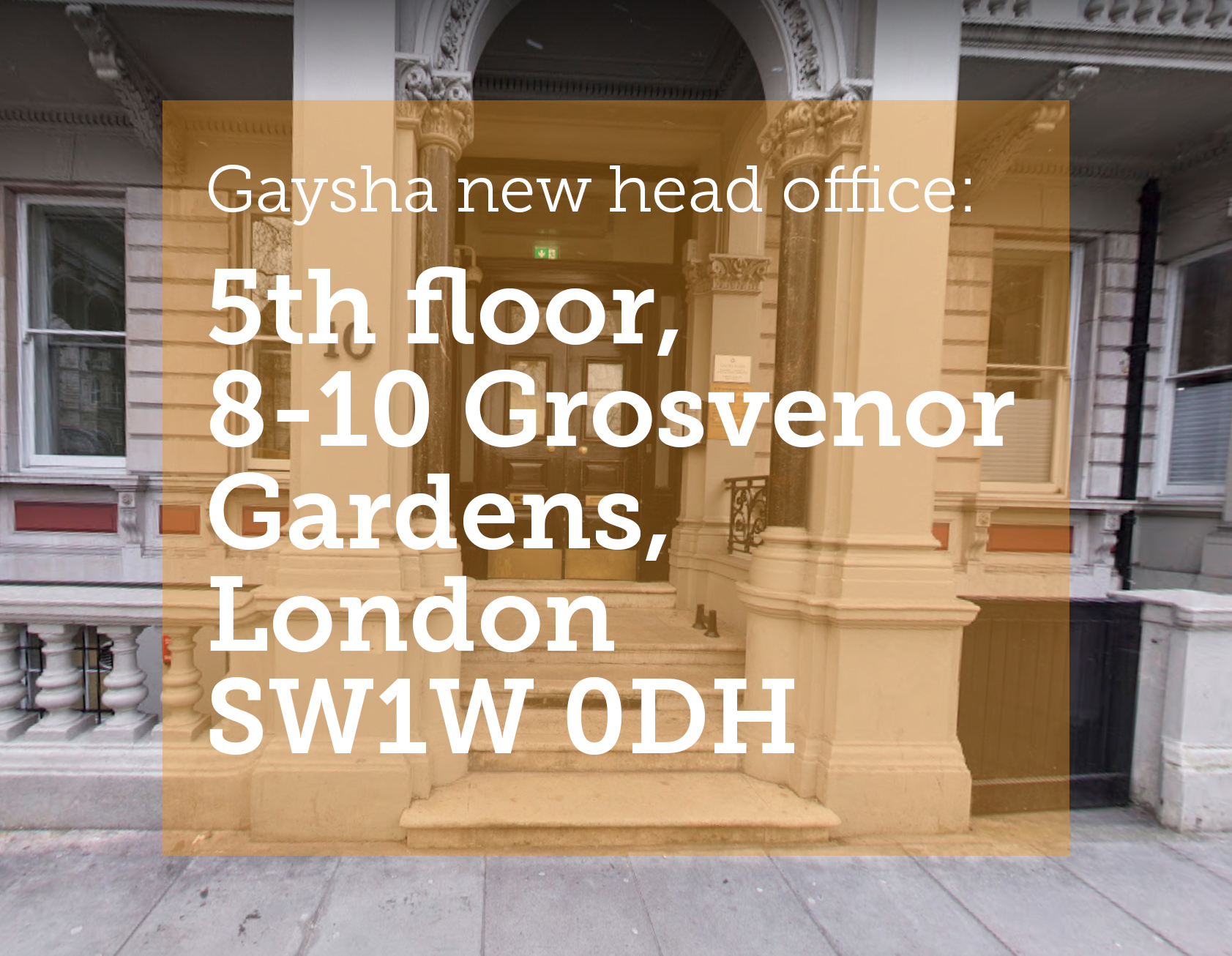 Gaysha moves to a new head office in Belgravia